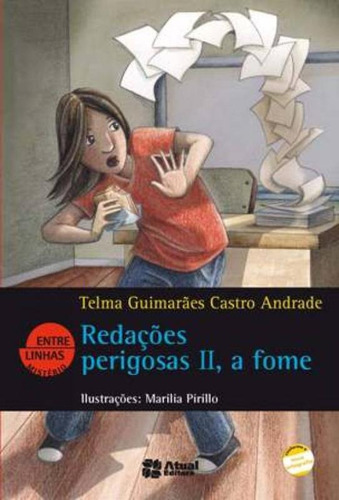 Redações perigosas II, a fome, de Andrade, Telma Guimarães Castro. Editora Somos Sistema de Ensino, capa mole em português, 2012