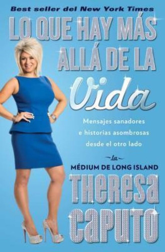 M S All De La Vida (there's More To Life Than This), De Theresa Caputo. Editorial Atria Books, Tapa Blanda En Español