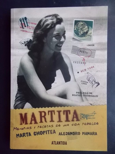 Martita Memorias Y Recetas Vida Rebelde  - Marta Chopitea