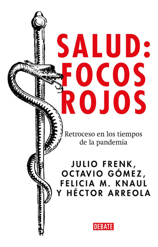 Salud : Focos Rojos - Julio Frenk & Octavio Gómez & M. Knaul