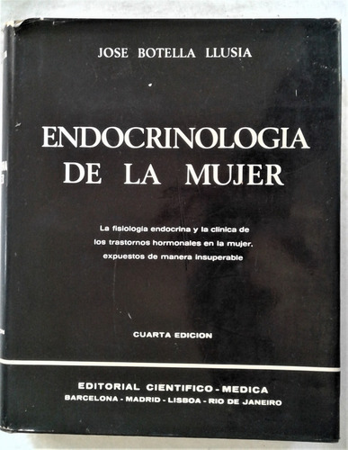 Endocrinologia De La Mujer - Jose Botella Llusia - 1966 