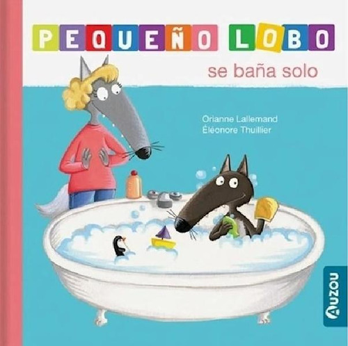 Libro - Pequeño Lobo Se Baña Solo (cartone Acolchado) - Lal