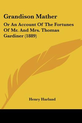 Libro Grandison Mather: Or An Account Of The Fortunes Of ...