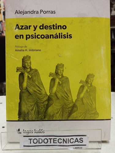 Azar Y Destino En Psicoanalisis - A. Porras  -astrea