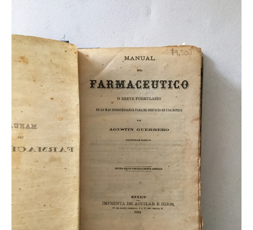 Agustín Guerrero Manual Del Farmacéutico 2da Ed Mexico 1881