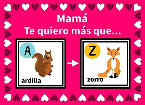 Mama Te Quiero Mas Que: Reasons Why I Love Mom In Spanish: F