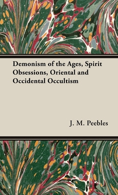 Libro The Demonism Of The Ages, Spirit Obsessions, Orient...