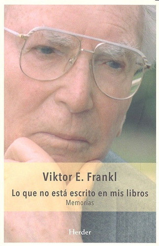 Lo Que No Esta Escrito En Mis Libros - Frankl, Viktor