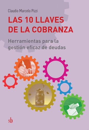 Las 10 Llaves De La Cobranza - Pizzi, Claudio Marcelo