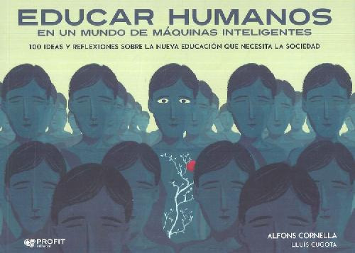 Libro Educar Humanos En Un Mundo De Máquinas Inteligentes De