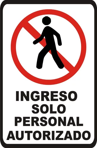 Prohibido el paso solo personal autorizado