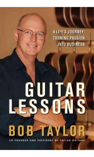 Guitar Lessons, De Bob Taylor. Editorial John Wiley Sons Ltd, Tapa Dura En Inglés