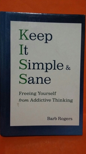 Keep It Simple & Sane. Por Barb Rogers. 