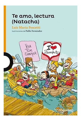Te Amo Lectura Natacha 10años - Pescetti Luis - #l