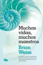 Comprar Muchas Vidas, Muchos Maestros - Brian Weiss