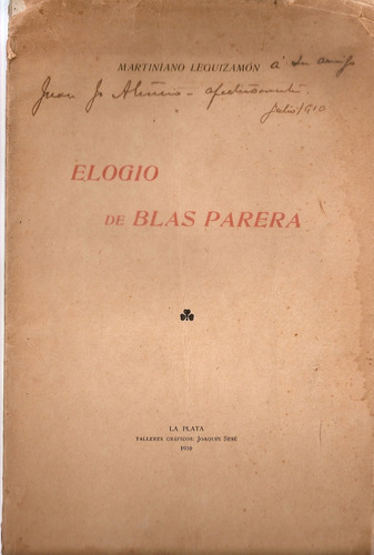 Elogio De Blas Parera - Leguizamon - Sese - La Plata 1910