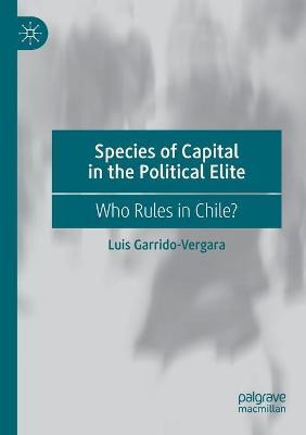 Libro Species Of Capital In The Political Elite : Who Rul...