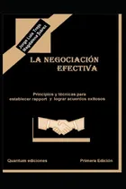 Comprar La Negociacion Efectiva: Principios Y Tecnicas Para Establec