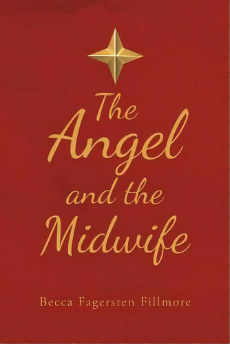 The Angel And The Midwife, De Fagersten Fillmore, Becca. Editorial Covenant Books, Tapa Blanda En Inglés