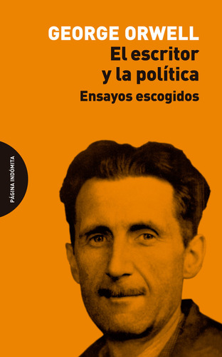 Libro El Escritor Y La Politica - Orwell, George