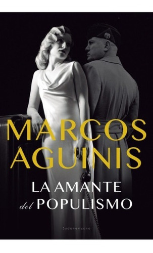 Amante Del Populismo - Marcos Aguinis - Sudamericana - Libro