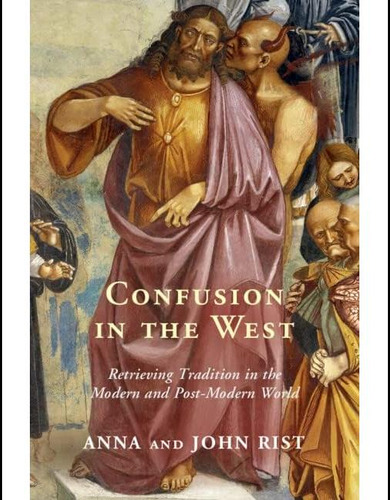 Libro: La Confusión En Occidente: Recuperando La Tradición E