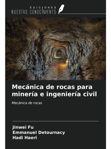 Libro: Mecánica De Rocas Para Minería E Ingeniería Civil: De