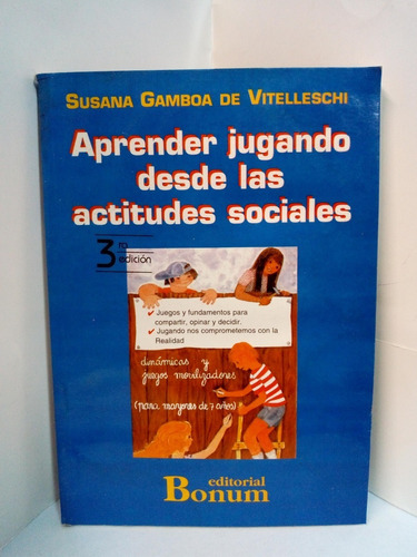 Aprender Jugando Desde Las Actitudes Sociales. Susana Gamboa