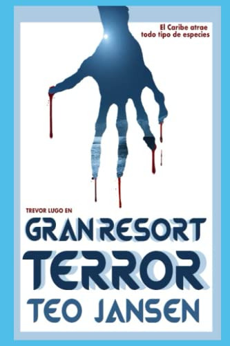Gran Resort Terror: El Caribe Atrae Todo Tipo De Especies