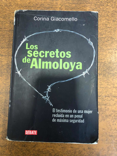 Los Secretos De Almoloya / Corina Giacomello