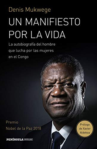 Libro Un Manifiesto Por La Vida De Denis Mukwege Peninsula