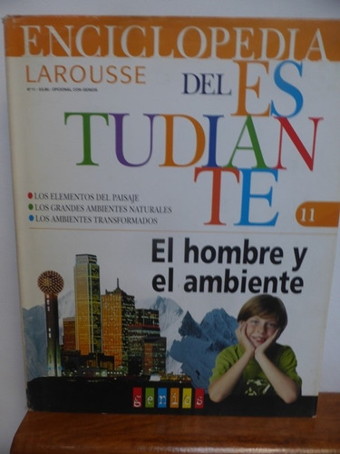 Enciclopedia Larousse Del Estudiante N 11 - El Hombre Y El A