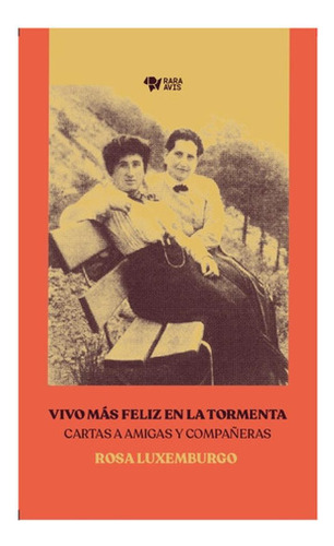 Libro - Vivo Más Feliz En La Tormenta - Rosa Luxemburgo