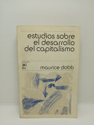 Estudios Sobre El Desarrollo Del Capitalismo - Maurice Dobb 