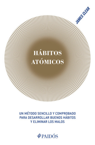 Libro Hábitos Atómicos Un Método Sencillo Para Desarrollar