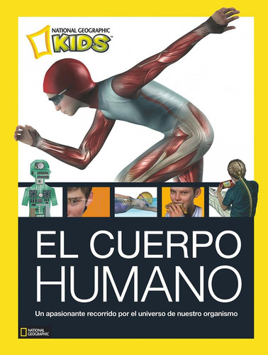 Libro: El Cuerpo Humano. Vv.aa.. National Geographic Kids