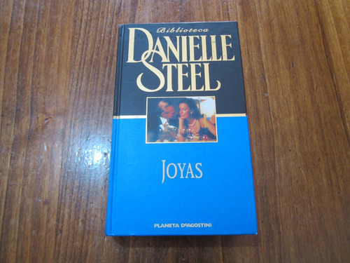 Joyas - Danielle Steel - Ed: Planeta Deagostini 