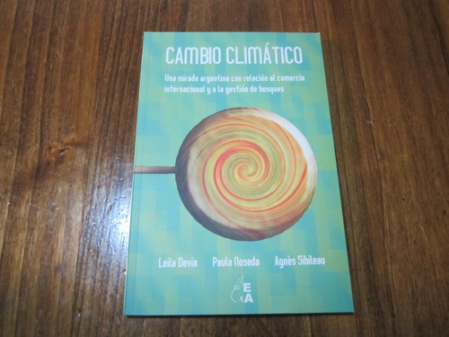 Cambio Climático - Leila Devia & Paula Noseda & Agnés S.