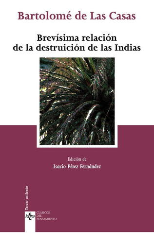 Brevãâsima Relaciãâ³n De La Destruiciãâ³n De Las Indias, De Las Casas, Bartolomé De. Editorial Tecnos, Tapa Blanda En Español