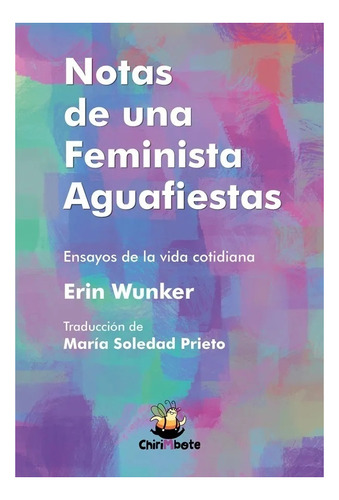 Imagen 1 de 1 de Libro Notas De Una Feminista Aguafiestas - Erin Wunker