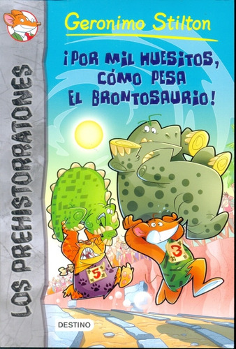 Por Mil Huesitos, Como Pesa El Brontosaurio ! (6) - Gerónimo