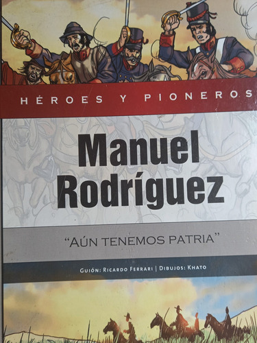 Cómic De Manuel Rodriguez,héroe De La Independencia De Chile