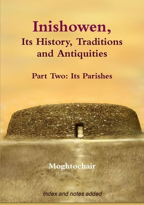 Libro Inishowen, Its History, Traditions And Antiquities ...