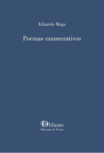 Libro Poemas Enumerativos - Moga, Eduardo