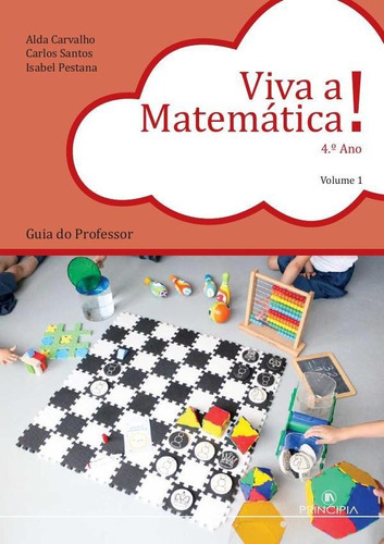 Viva A Matemática - Guia Do Professor 4º Ano Volume 1, De Carlos Santos Y Otros. Editorial Principia, Tapa Blanda En Portugués, 2019