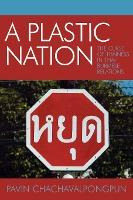 Libro A Plastic Nation : The Curse Of Thainess In Thai-bu...