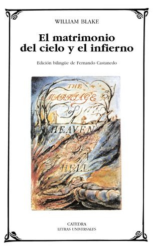 El matrimonio del cielo y el infierno, de Blake, William. Editorial Cátedra, tapa blanda en español, 2002