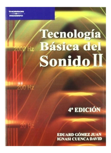 Tecnologia Basica Del Sonido Vol. 2 (4a Edic)