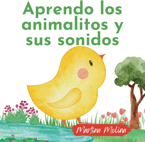 Libro: Aprendo Los Animales Y Sus Sonidos: Para Bebés O Niño