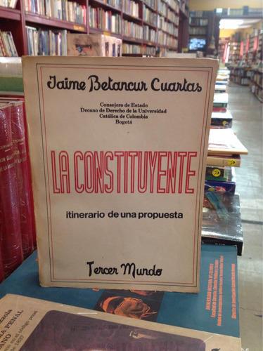 Jaime Betancur Cuantas. La Constituyente